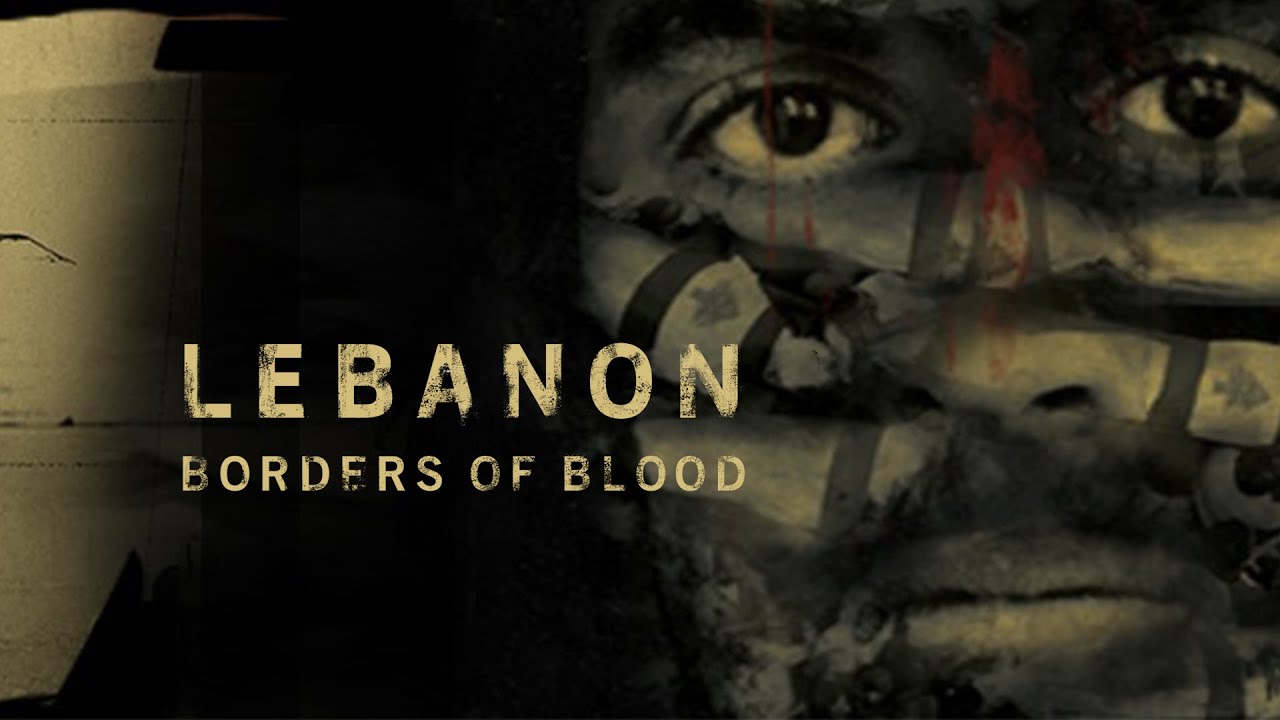 LEBANON BORDERS OF BLOOD - Official Trailer