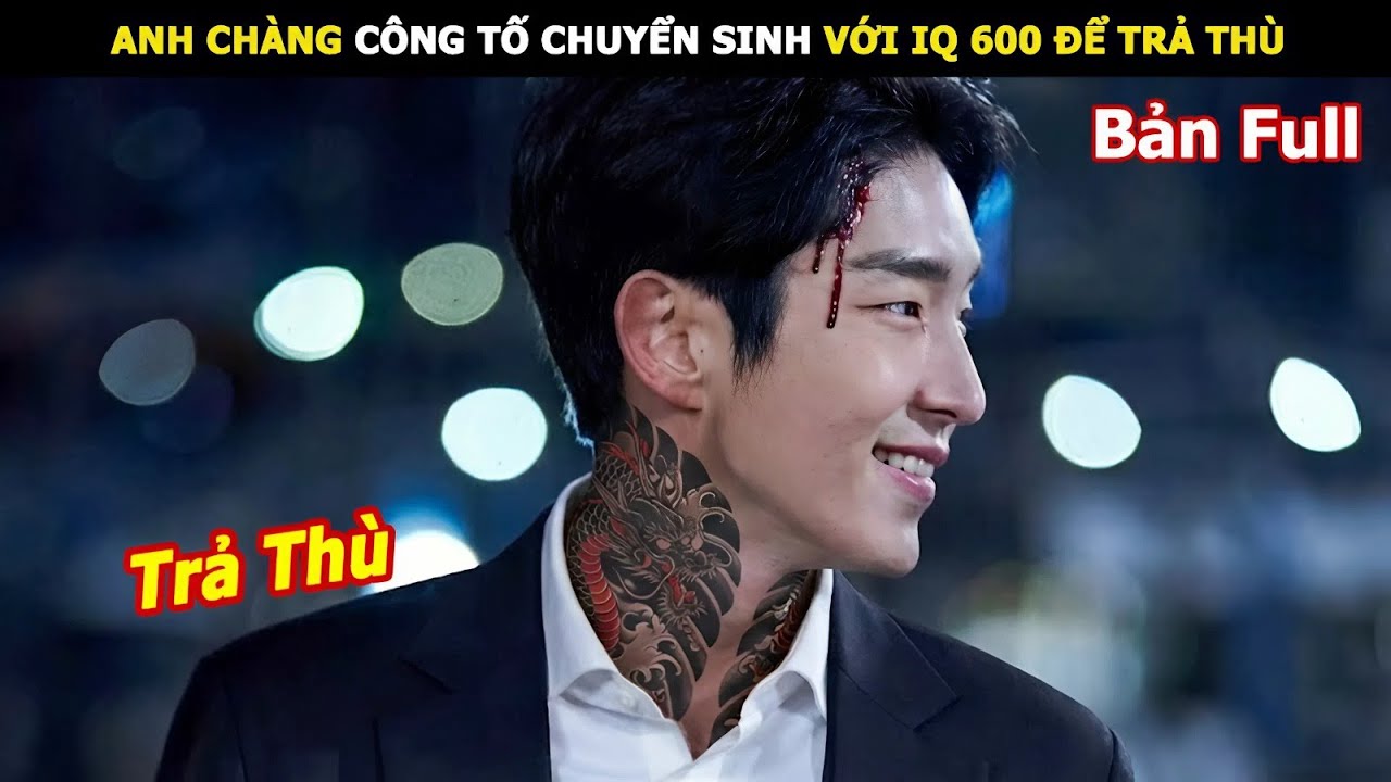 [Review Phim] Anh chàng công tố chuyển sinh với IQ 600 Để Trả Thù | Review Phim hàn