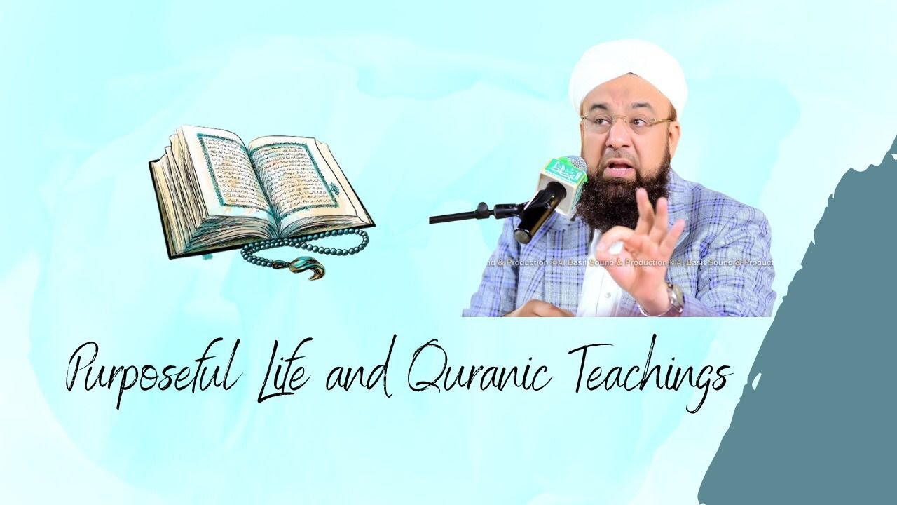 Purposeful Life and Quranic Teachings l Jummah Speech l Allama Liaquat Hussain Azhari Uk 2022