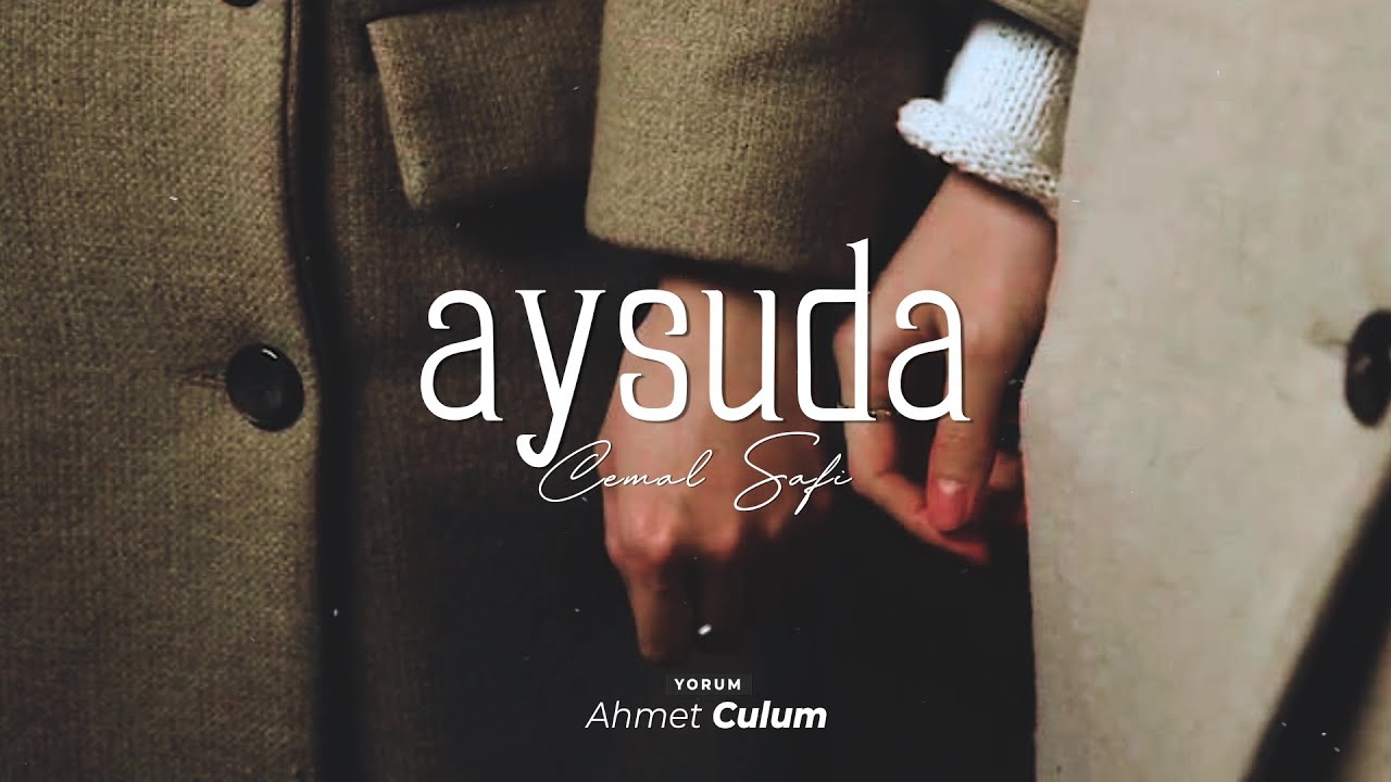 Cemal Safi | Aysuda