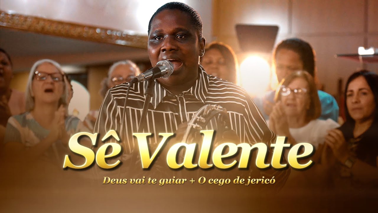 Sê Valente | Deus Vai Te Guiar | O Cego de Jericó - Michele do Pandeiro
