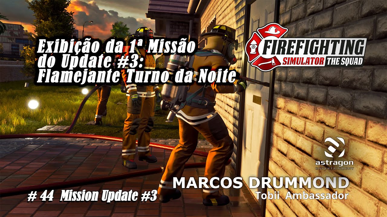 Firefighting Simulator - The Squad # 44 - Missão: Pelas Alturas - MISSION UPDATE # 3