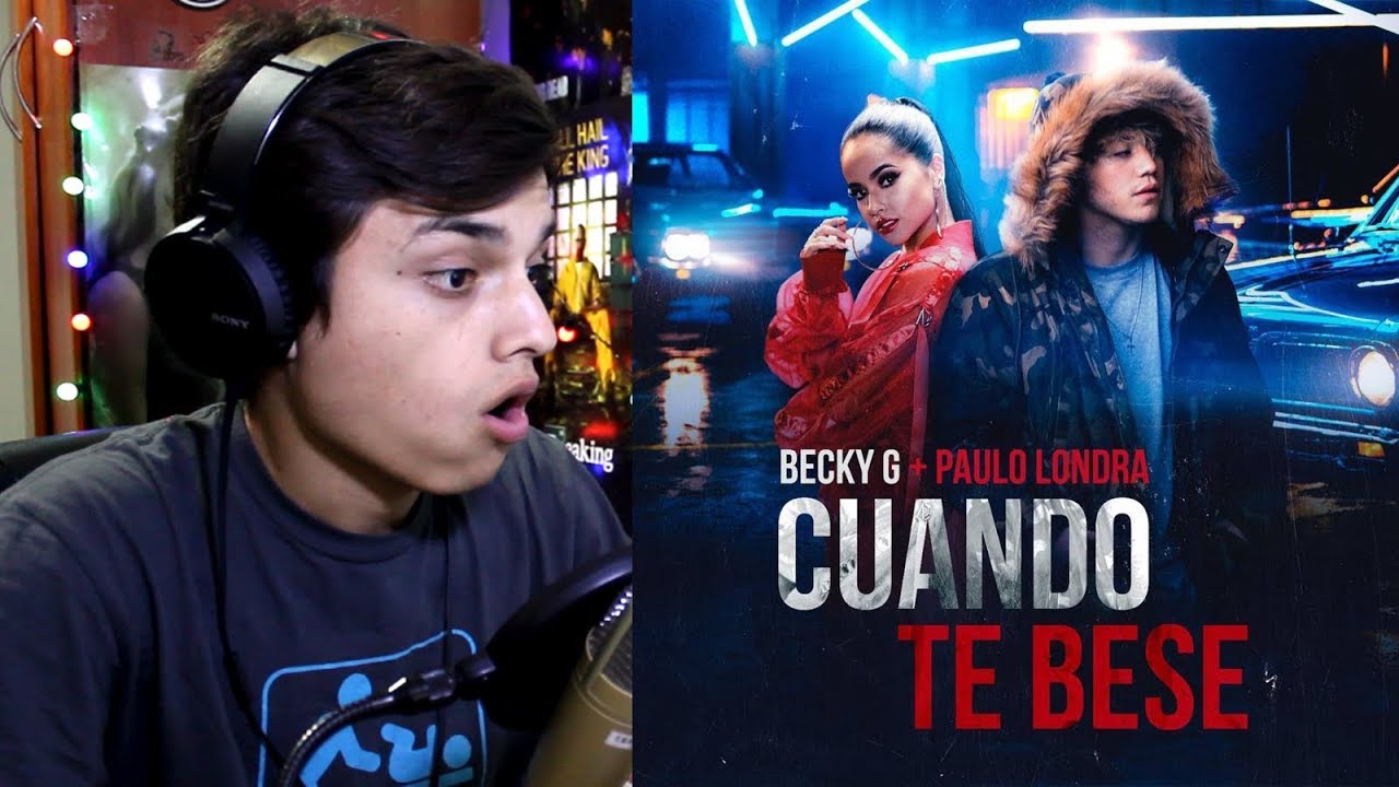 Becky G, Paulo Londra - Cuando Te Besé (Official Video) Reaccion