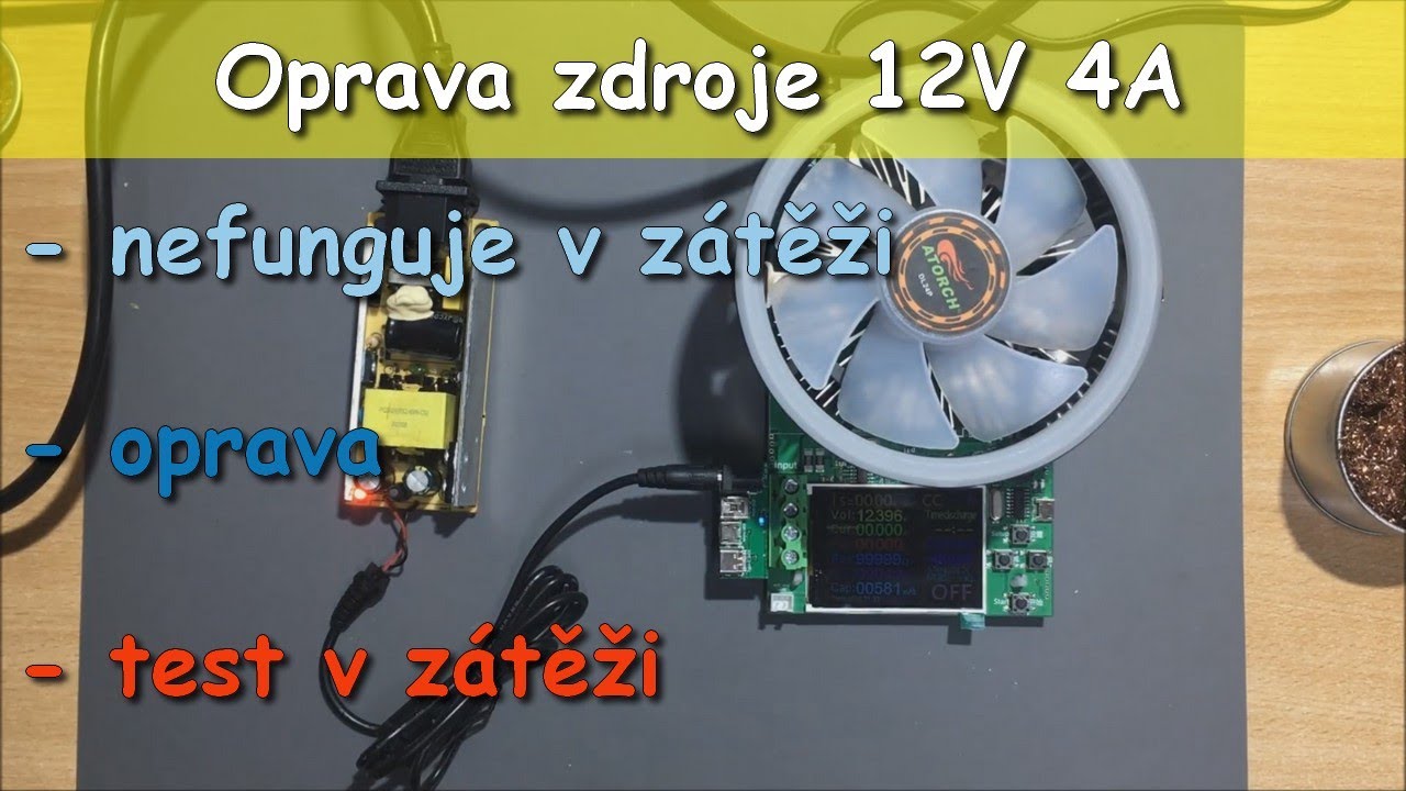 Oprava zdroje 12V 4A - V zátěži se vypne