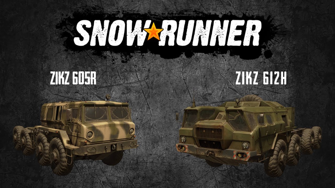 SnowRunner Обзор ZiKZ 605R и ZiKZ 612H