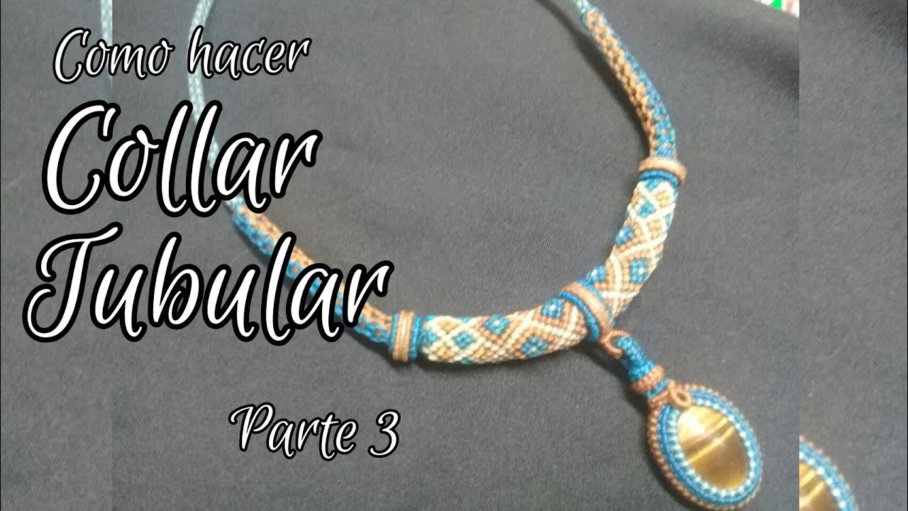 como hacer collar tubular tipo tailandés de macramé parte 3|DIY