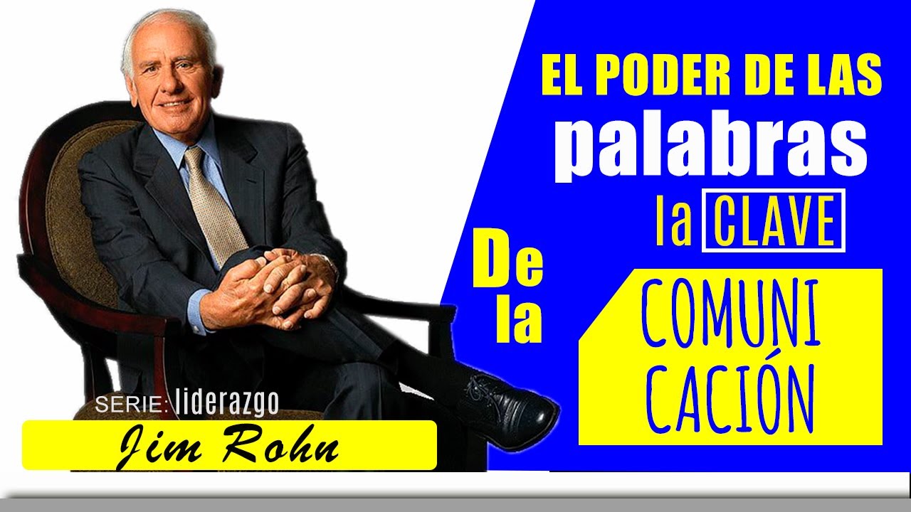 Jim Rohn // El poder de las PALABRAS es la clave en la COMUNICACIÓN