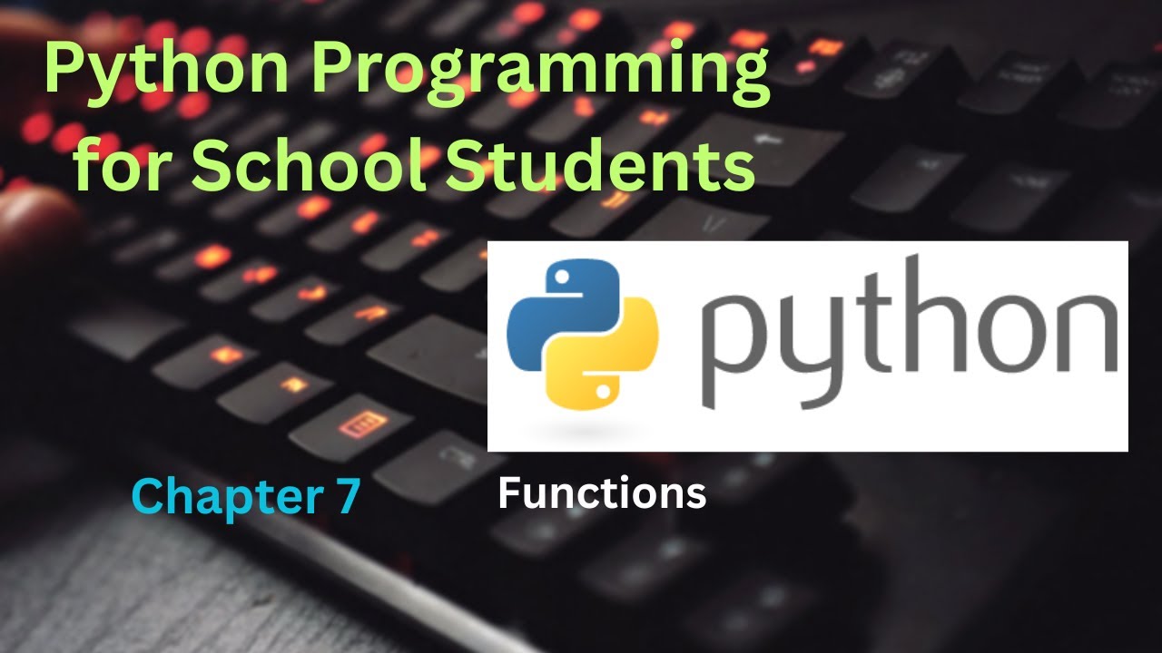 Python Programming for School Students | Chapter 7 | Functions
