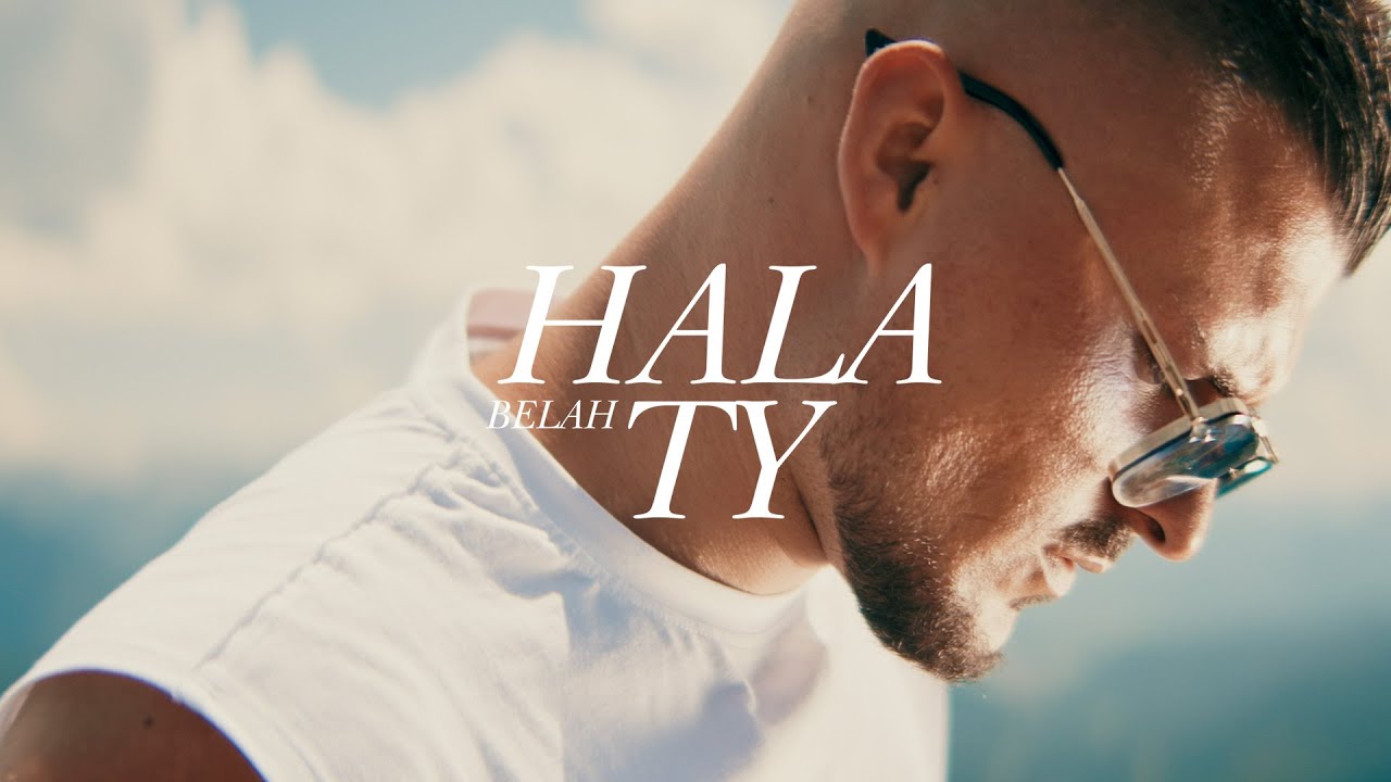 BELAH - HALA TY (Official Video)