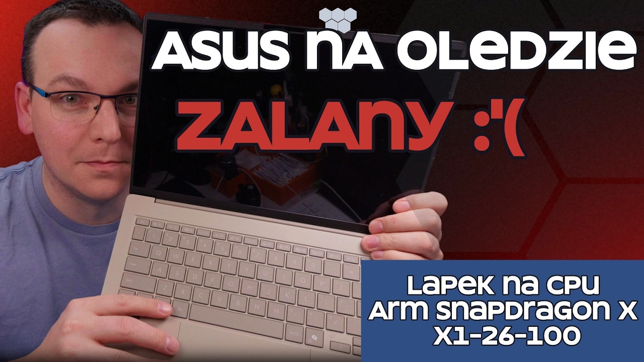 INNY Serwis nie grzebał w laptopie PO ZALANIU? SPRAWDZAM! Oto ASUS UX3407Q na ARM
