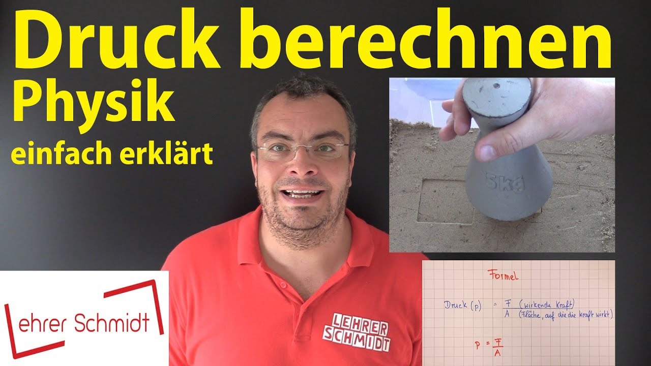 Druck berechnen - Physik | Lehrerschmidt - einfach erklärt!
