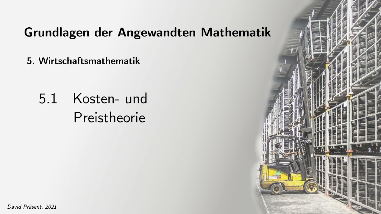 5.1 - Wirtschaftsmathematik: Kosten- und Preistheorie