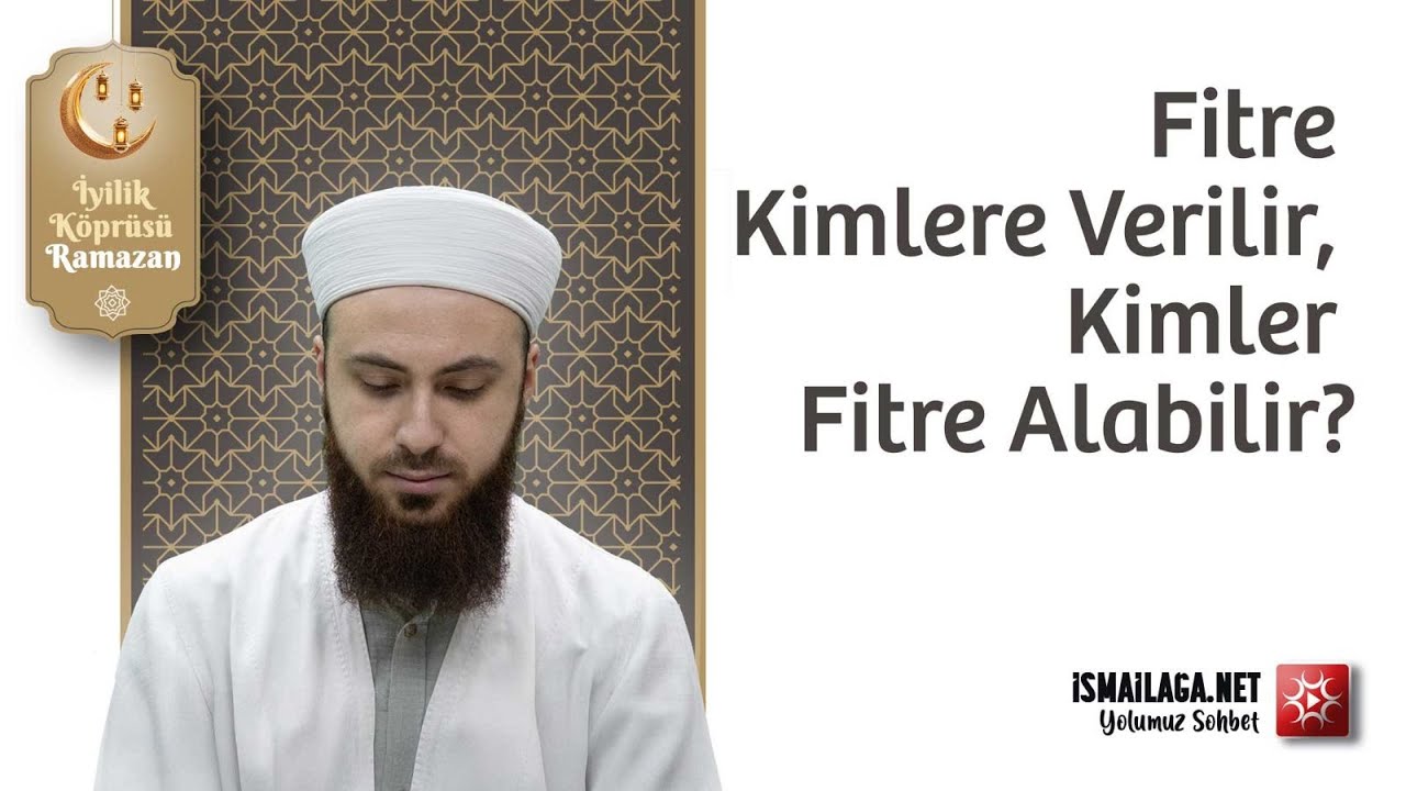 Fitre Kimlere Verilir, Kimler Fitre Alabilir? - Abdülmecid Altaş Hoca Efendi @ismailaganet
