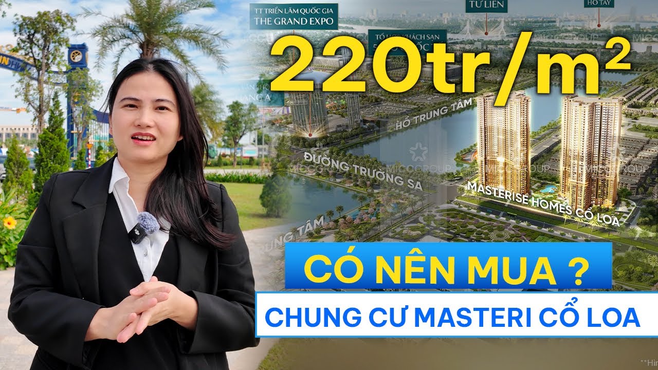 CÓ NÊN MUA CHUNG CƯ MASTERI  CỔ LOA - 2 TOÀ CHUNG CƯ VIEW HỒ VINHOMES CỔ LOA