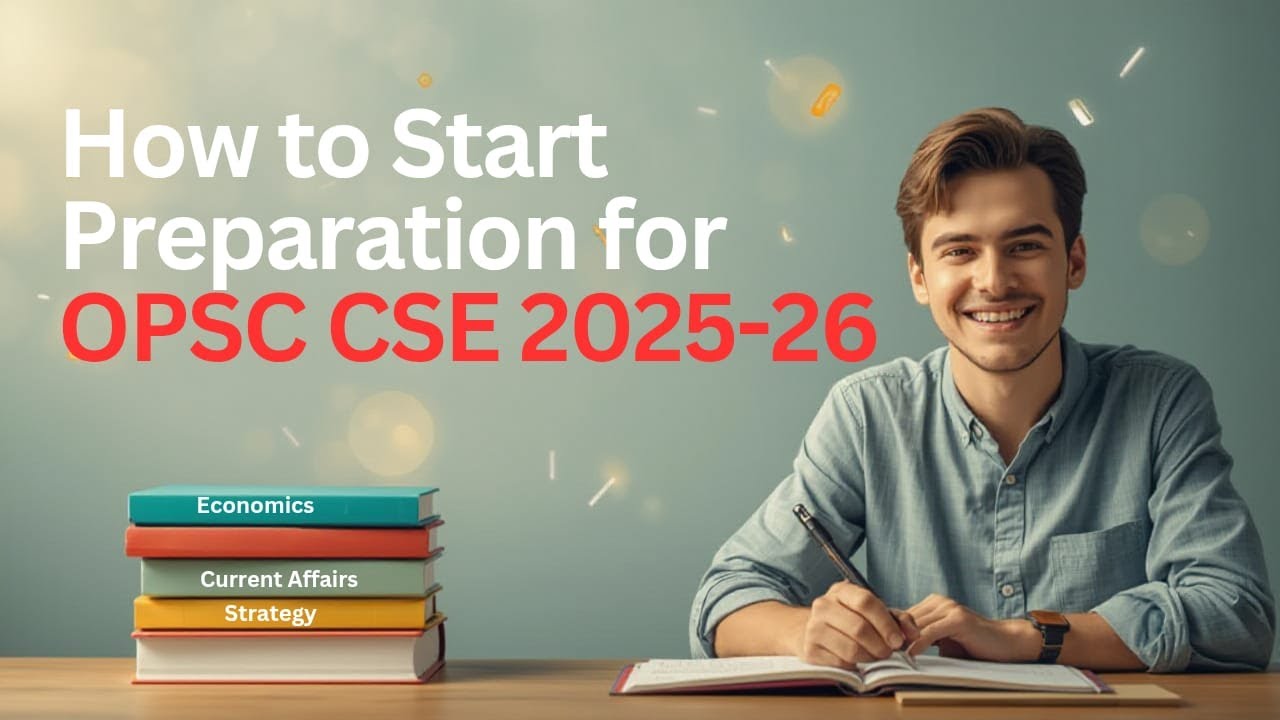 HOW TO START PREPARATION FOR (OPSC) CSE -2025-26