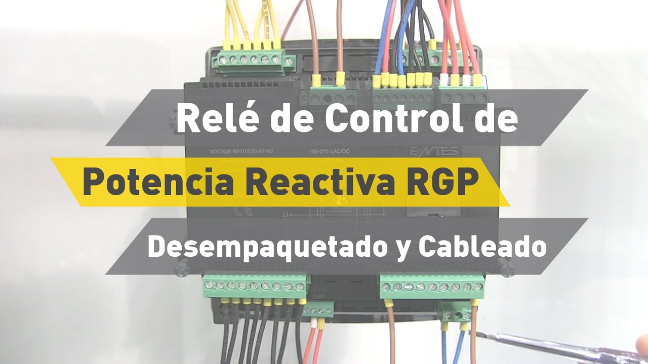 Relé de Control de Potencia Reactiva RGP – Desempaquetado y Cableado