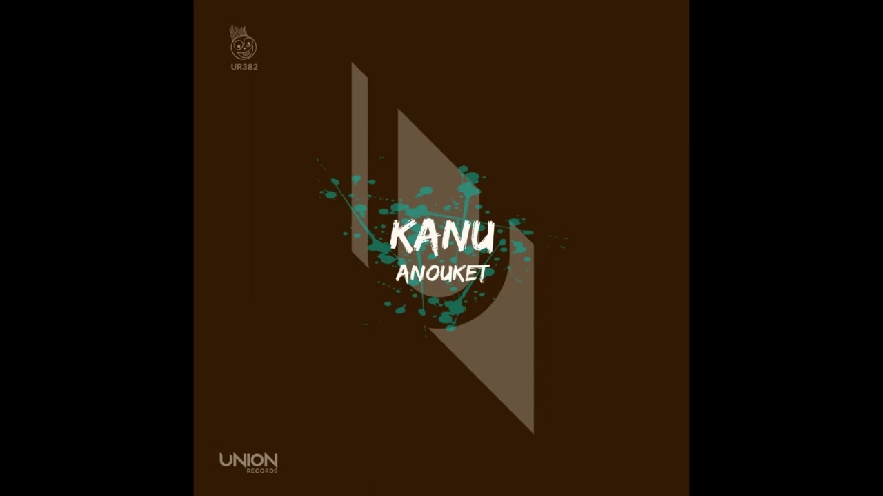 Anouket - Kanu (Original Mix)