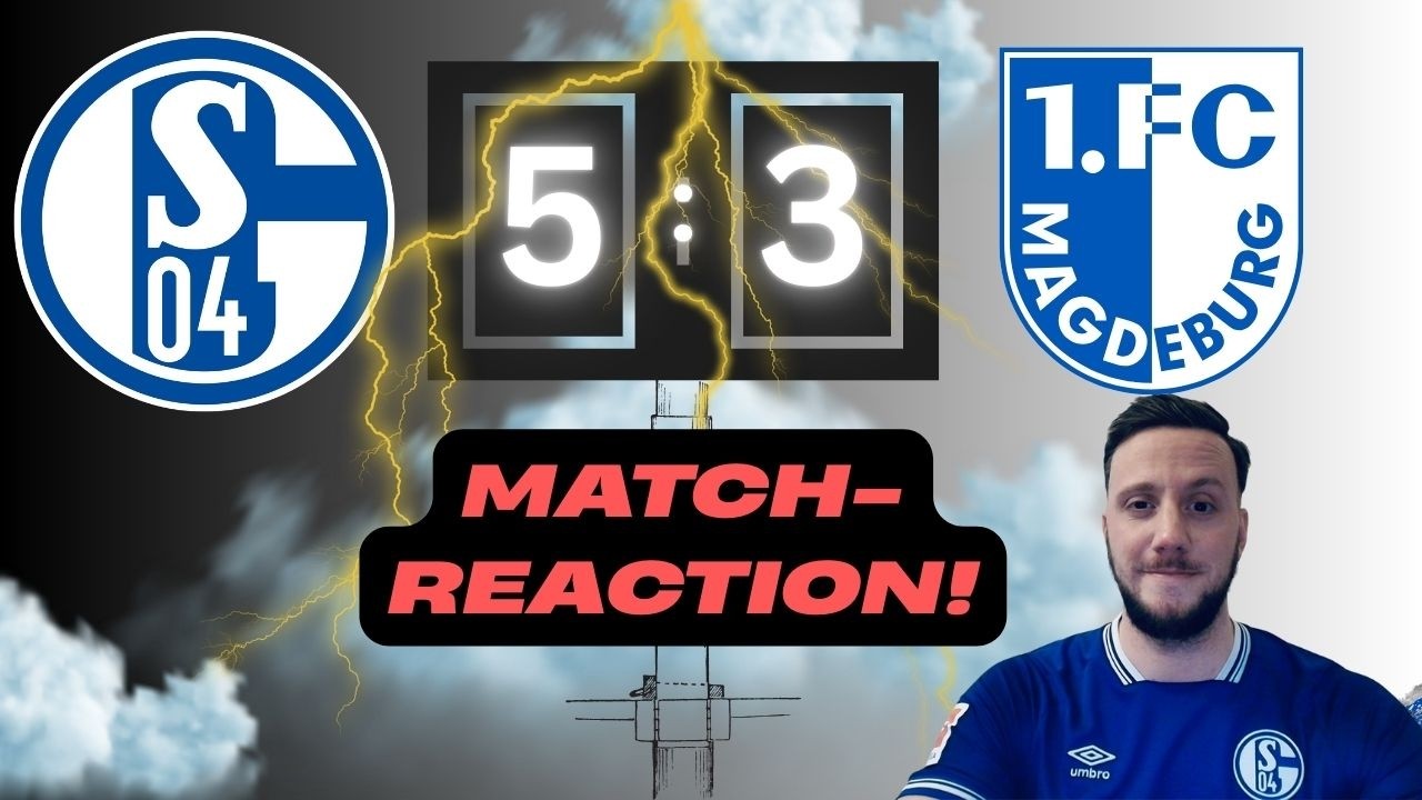 TORFESTIVAL!!🎉😍 BLAUWEIßES BALLETT!💙🤍 Schalke 04 vs. 1.FC MAGDEBURG 5:3 MATCH-REACTION 2. Bundesliga