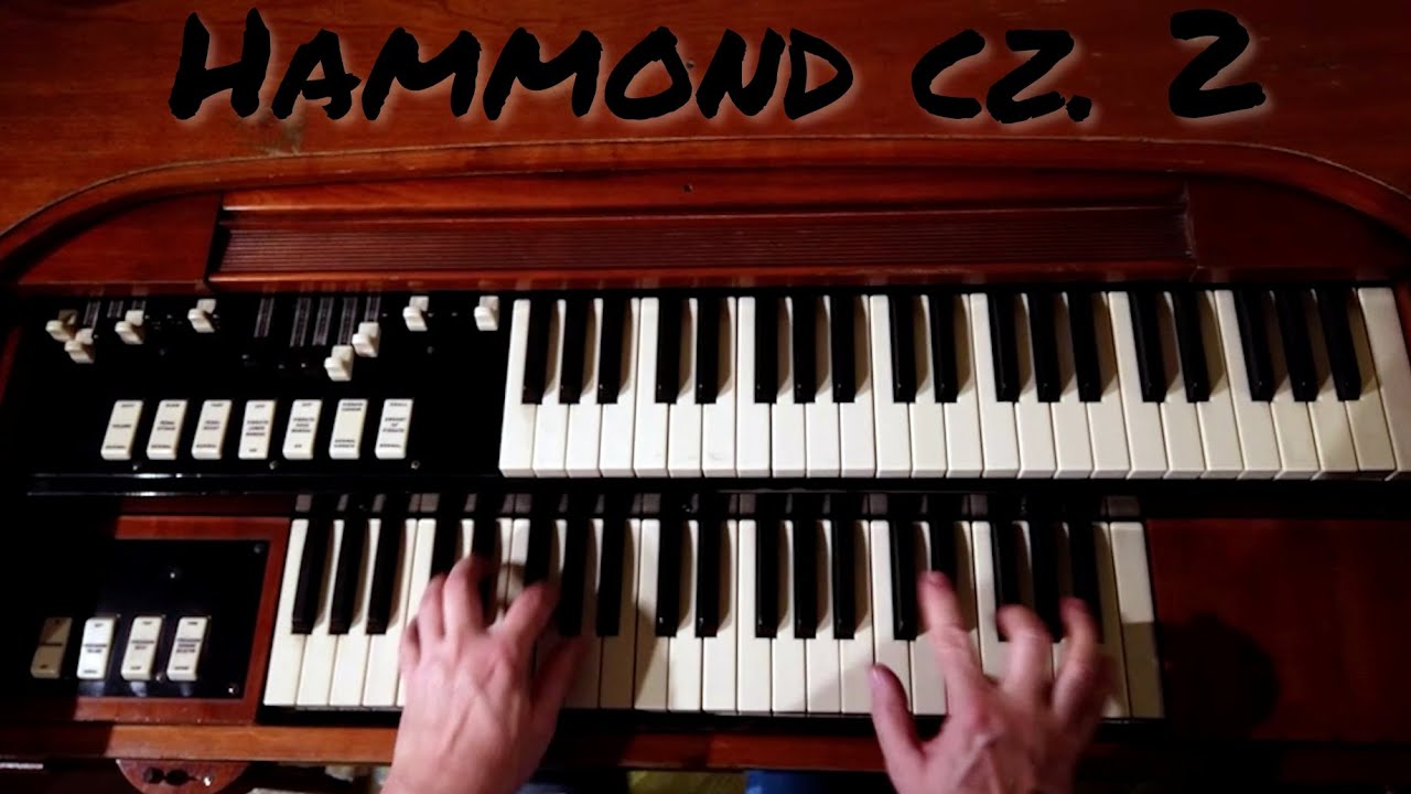 [KramuzVlog #4] Hammond cz. 2