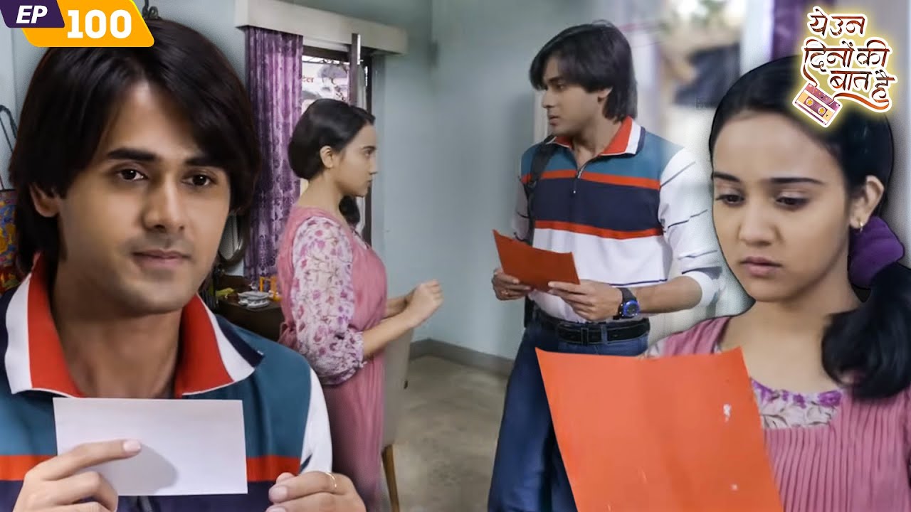 समीर ने लिखा नैना के लिए Love Letter | Yeh Un Dinon Ki Baat Hai | EP 100 | Randeep Rai | Ashi Singh