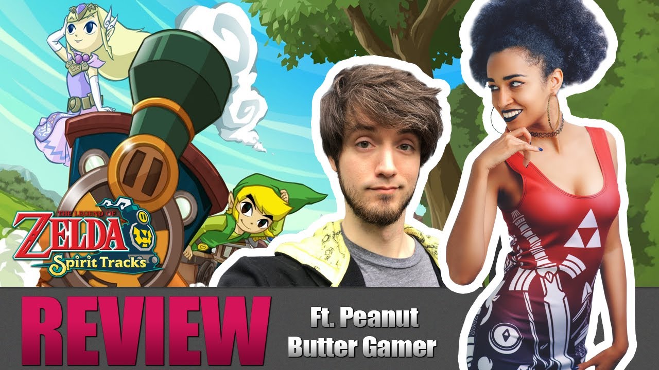REVIEW | Legend of Zelda Spirit Tracks Ft. Peanut Butter Gamer