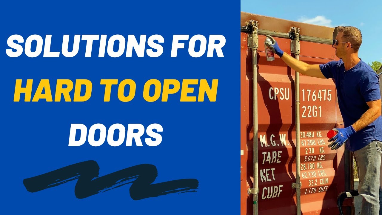 How To Fix Hard To Open Shipping Container Doors
