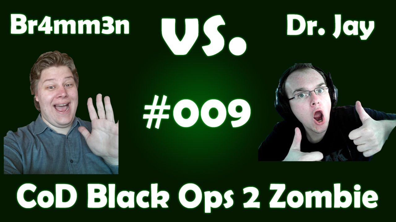 Br4mm3n vs. Jay #009 [Deutsch/HD] - Call of Duty: Black Ops 2 Zombie (Br4mm3n)