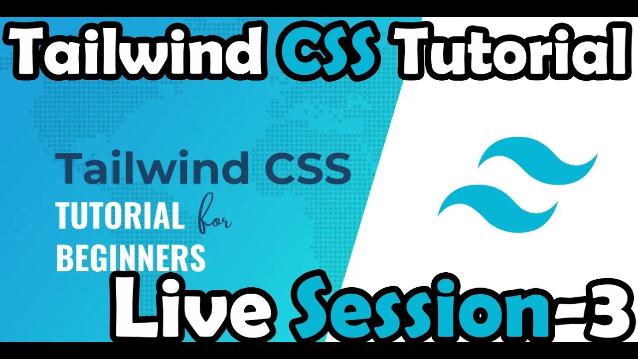 Learn Tailwind CSS from scratch | Homepage | Live Session-3 | Tailwind CSS Tutorial