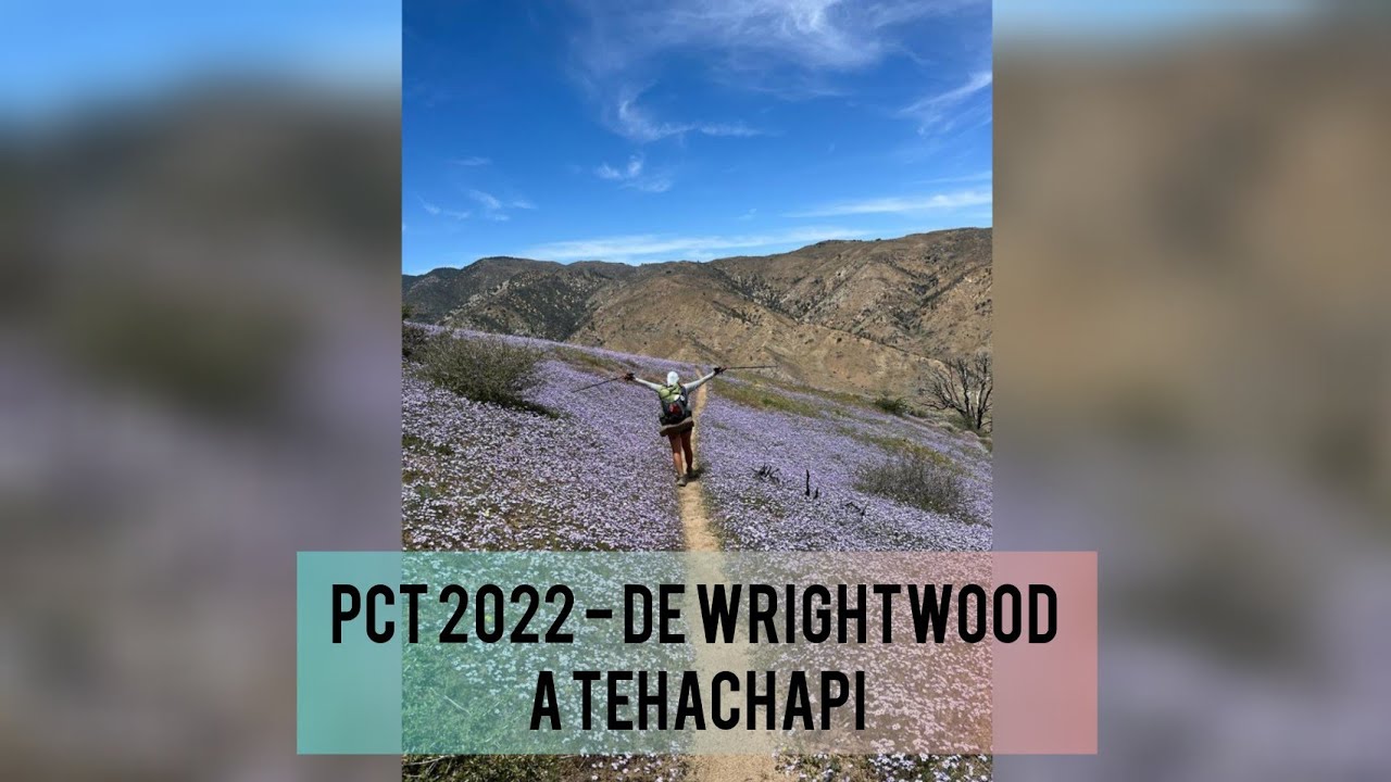 PCT 2022 - Wrightwood à Tehachapi - Miles 369 à 558