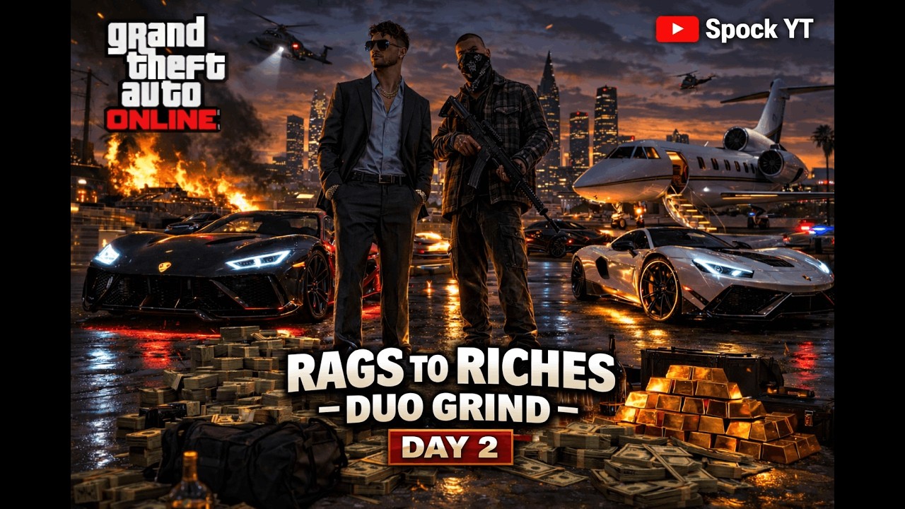 RAGS TO RICHES - DUO GRIND - DAY 2 - GTA 5