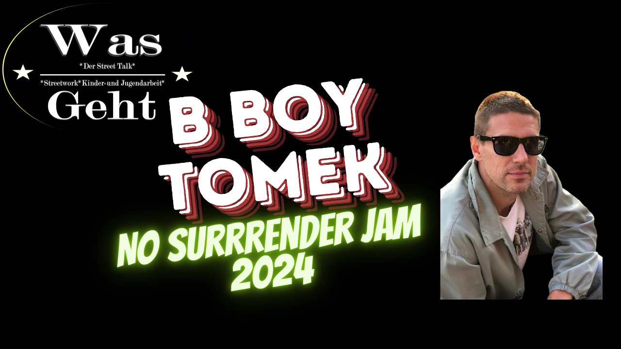 Wasgeht.derTalk Folge 52 No Surrender Jam - mit B Boy Tomek