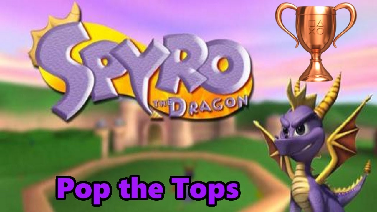 Spyro the Dragon- Pop the Tops Trophy/Achievement