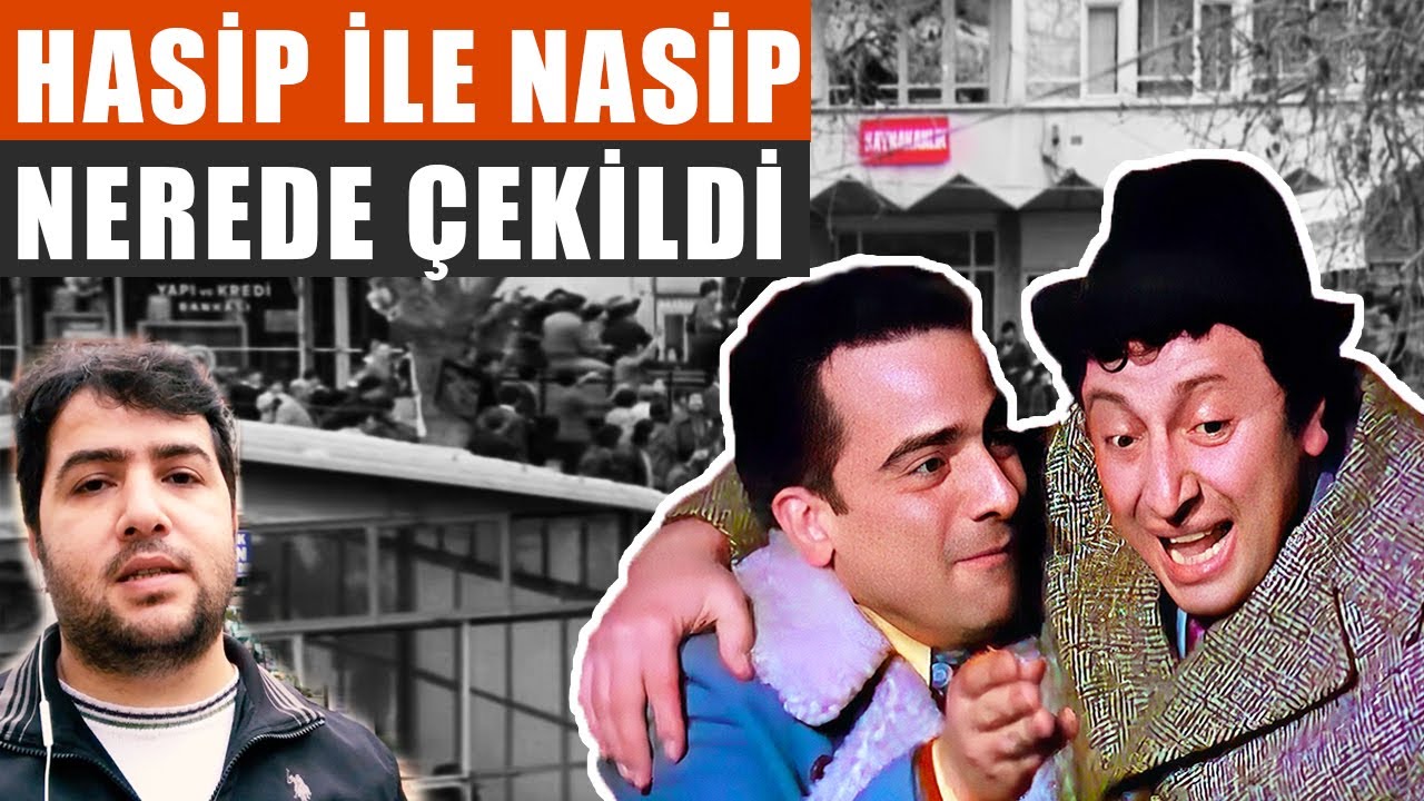 Hasip ile Nasip - Yeşilçam Filmleri Nerede Çekildi? #13