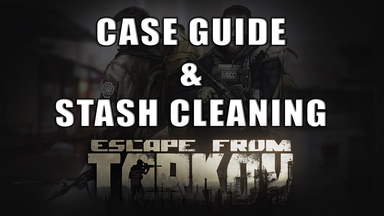 How To Clean Your Stash - Cases and Hoarding Therapy - Escape from Tarkov Guide