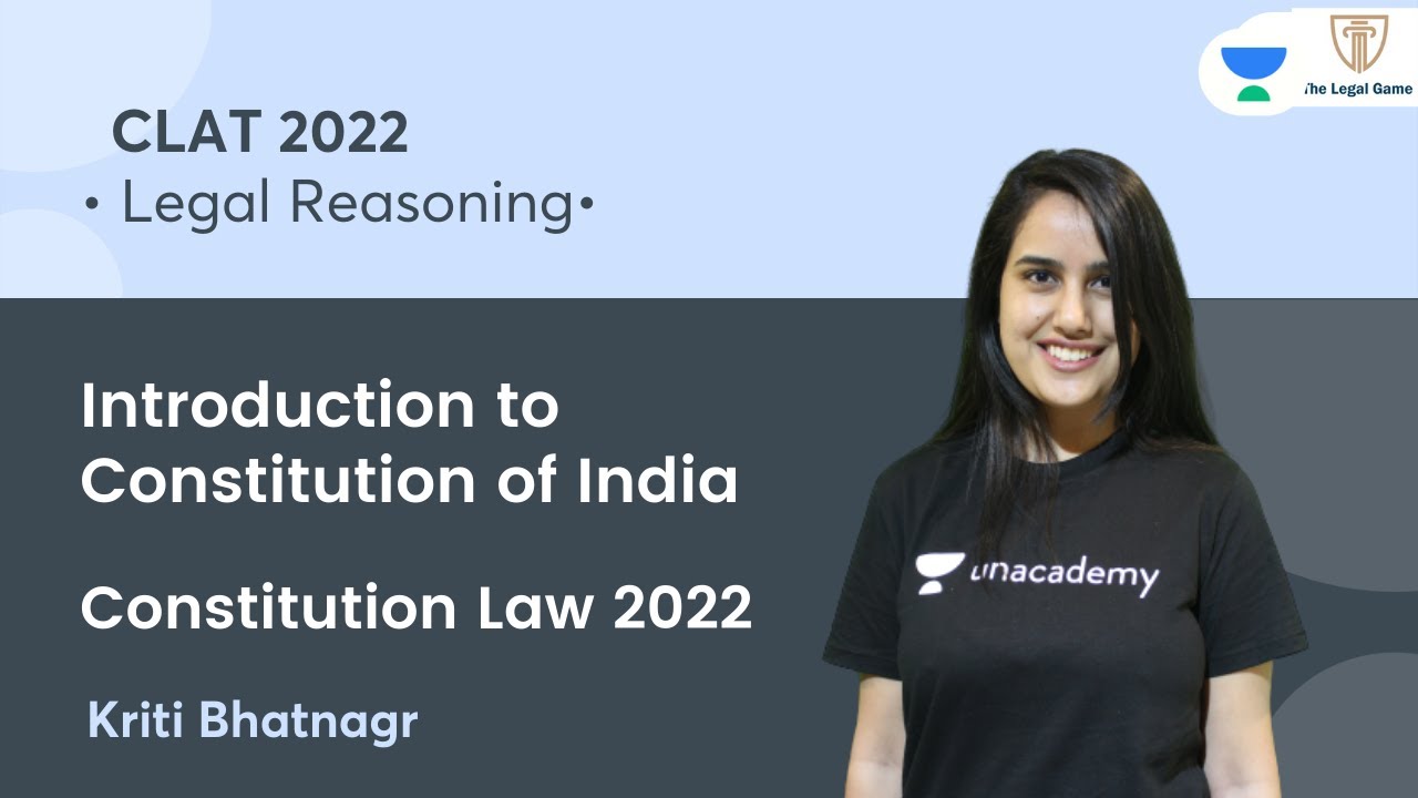 Introduction to Constitution of India l Constitution Law l Legal Reasoning l CLAT 2022 l Kriti Maam