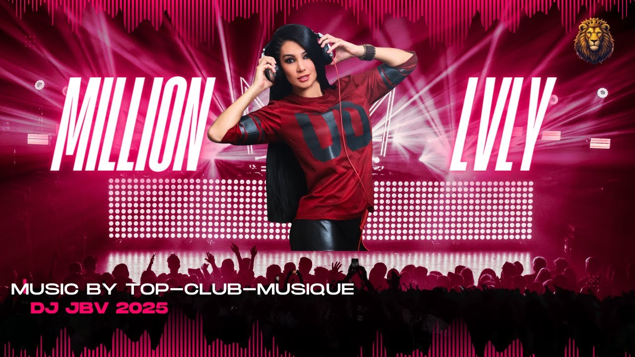TOP-CLUB-MUSIQUE MILLION - LVLY 🤍DANSE CLUB  2025 