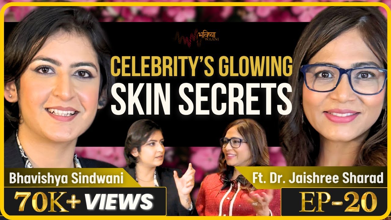 Dr Jaishree Sharad Reveals The BEST Skincare Routine | 5 Celebrity Skincare Habits For GLOWING Skin