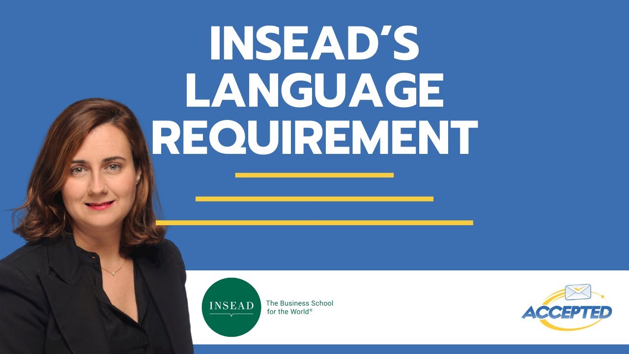 INSEAD MBA Language Requirement Explained