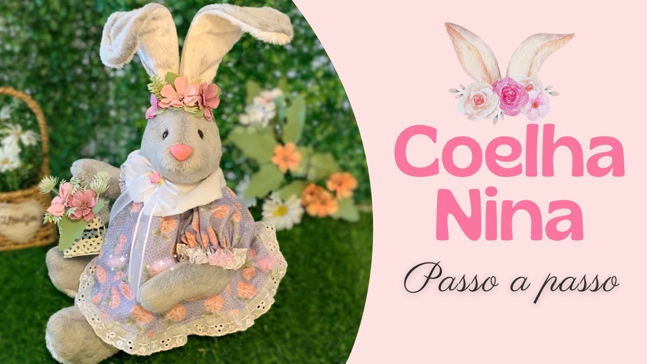 COELHA NINA PARA PÁSCOA - Passo a passo completo de artesanato