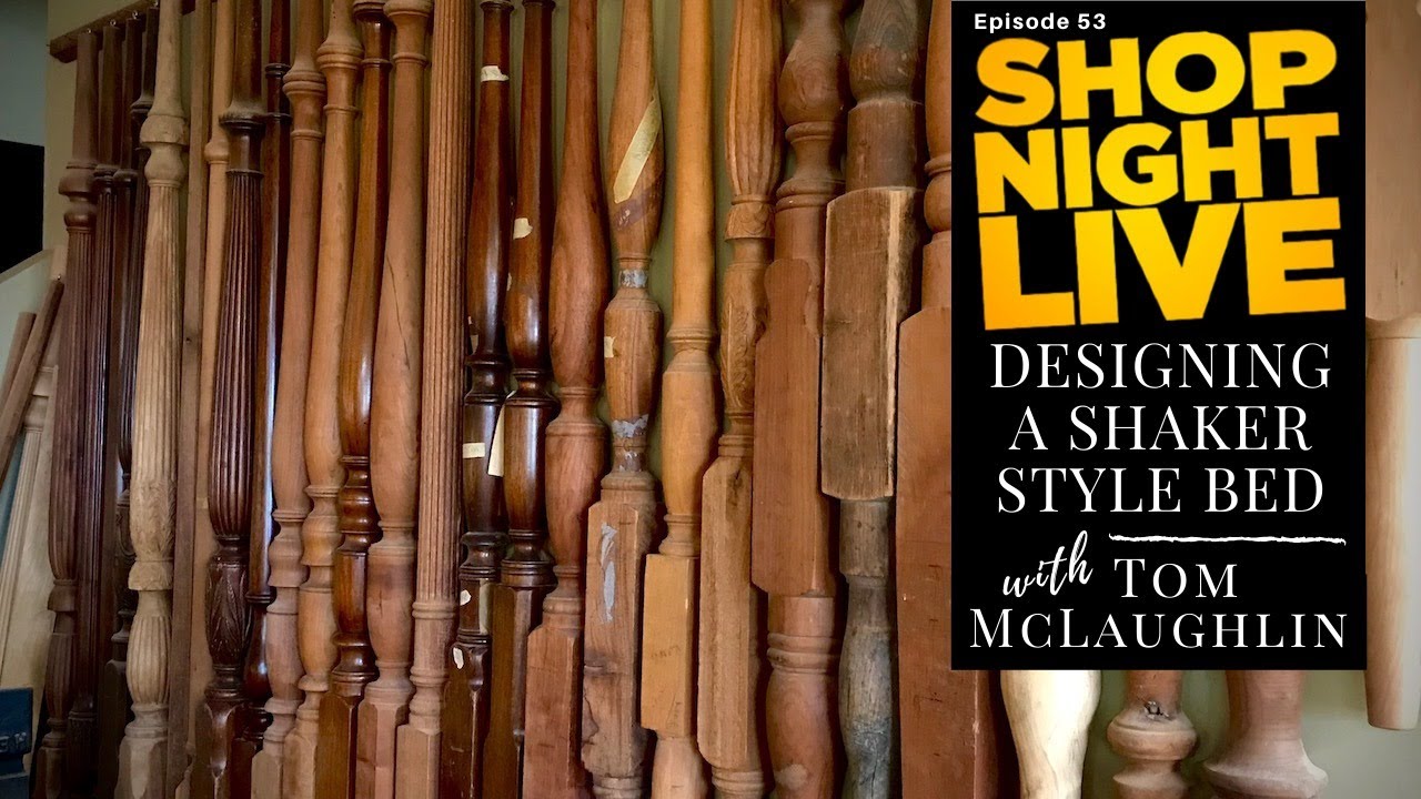 Designing a Shaker Style Bed with Tom McLaughlin