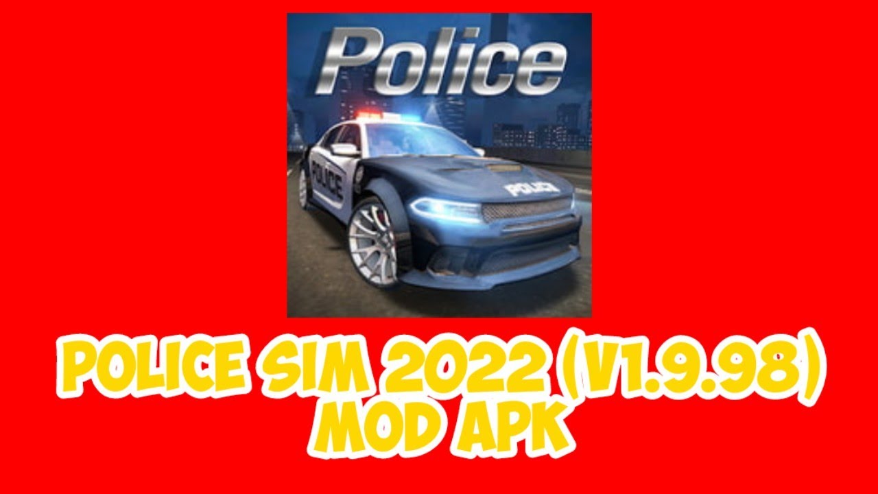 Police Sim 2022 - V1.9.91 (MOD, Unlimited Money) LATEST VERSION [Free Download!!]