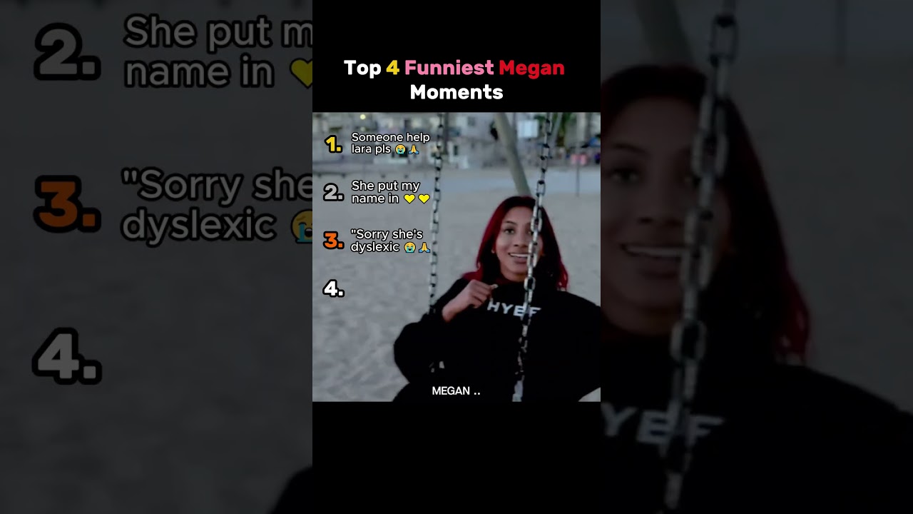Top 4 Funniest Megan Moments That Were Pure Beautiful Chaos