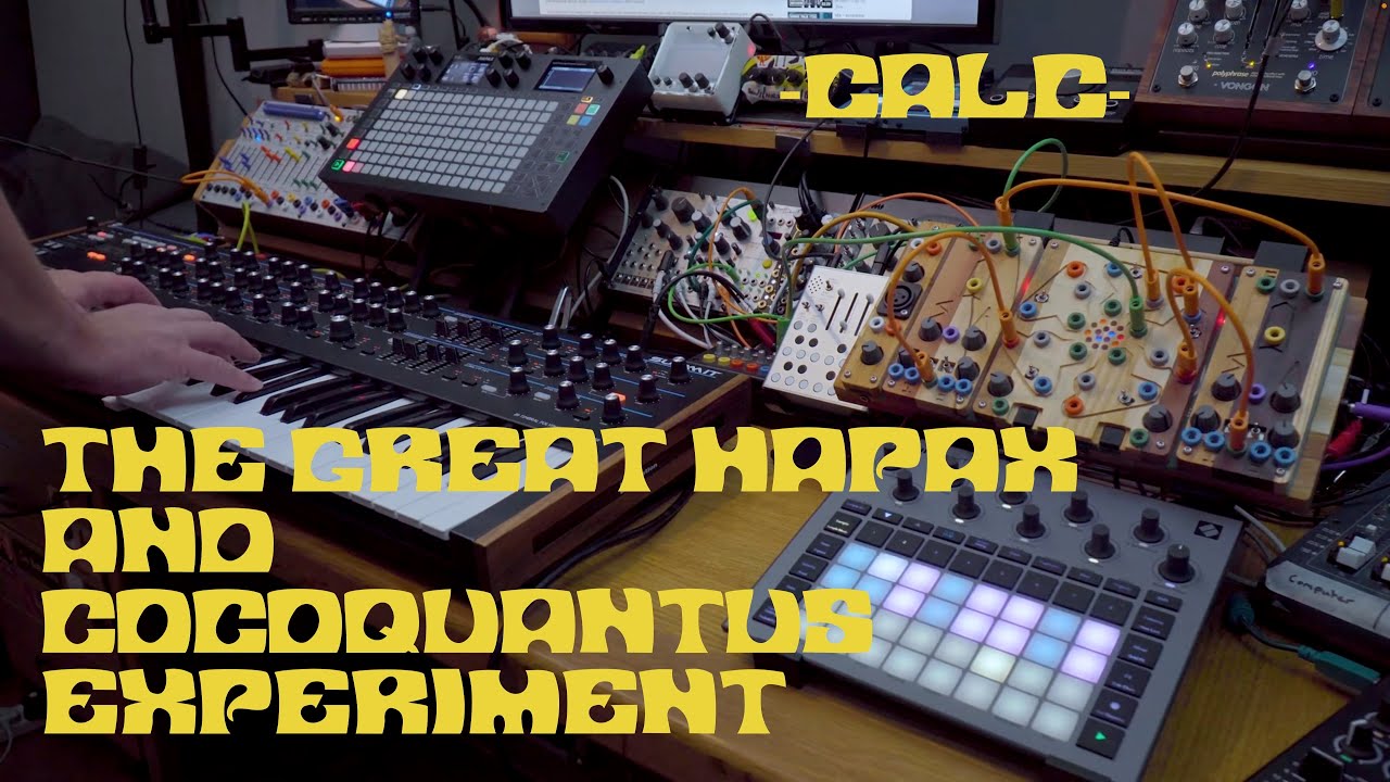 The Great Hapax Experiment  Vol. 1 - Squarp Hapax sequencing loads of stuff and Cocoquantus improvs