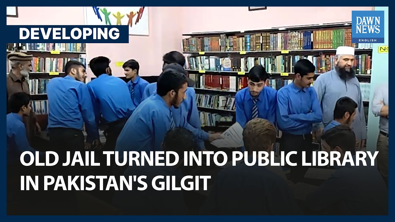 Old Jail Turned Into Public Library In Pakistan's Gilgit | Developing | Dawn News English