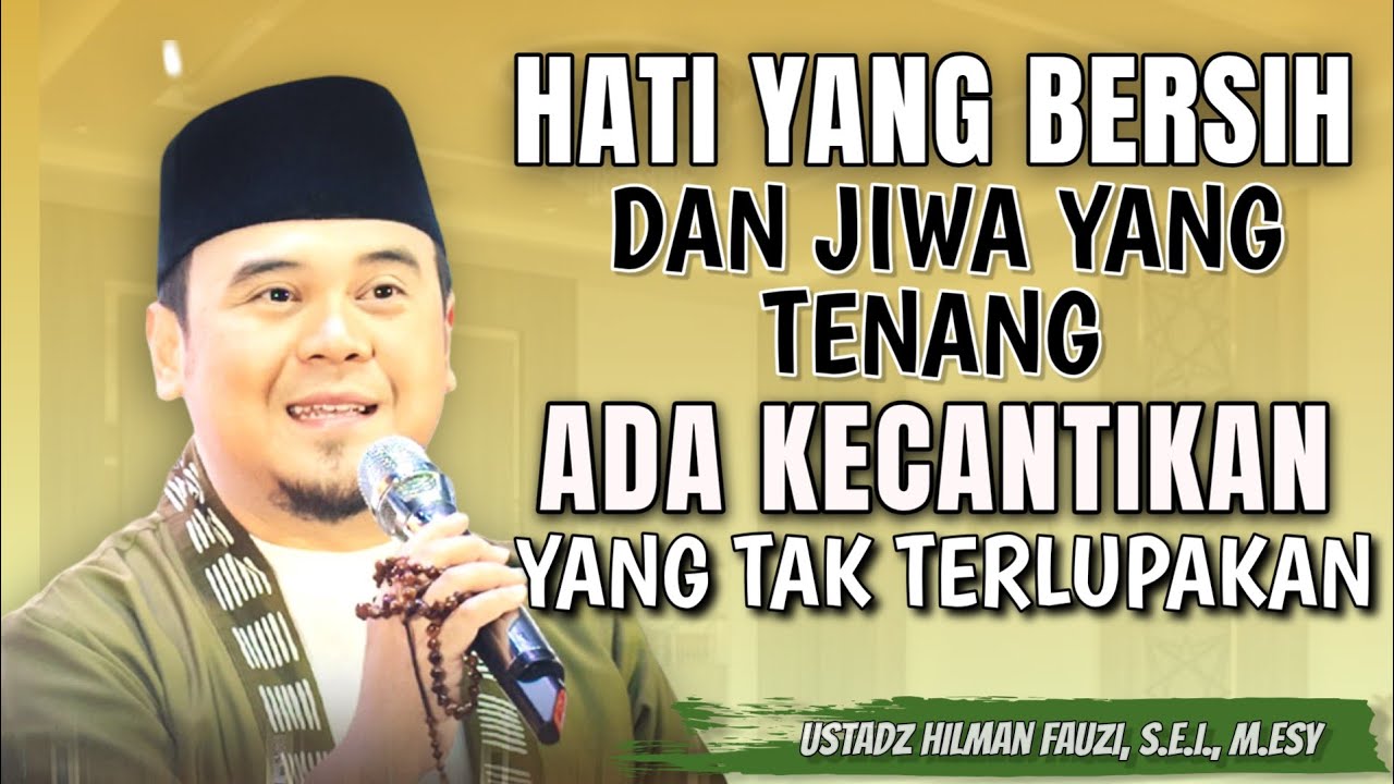 USTADZ HILMAN FAUZI TERBARU | PERCANTIK DIRIMU TAPI JANGAN LUPAKAN PERCANTIK JUGA HATIMU