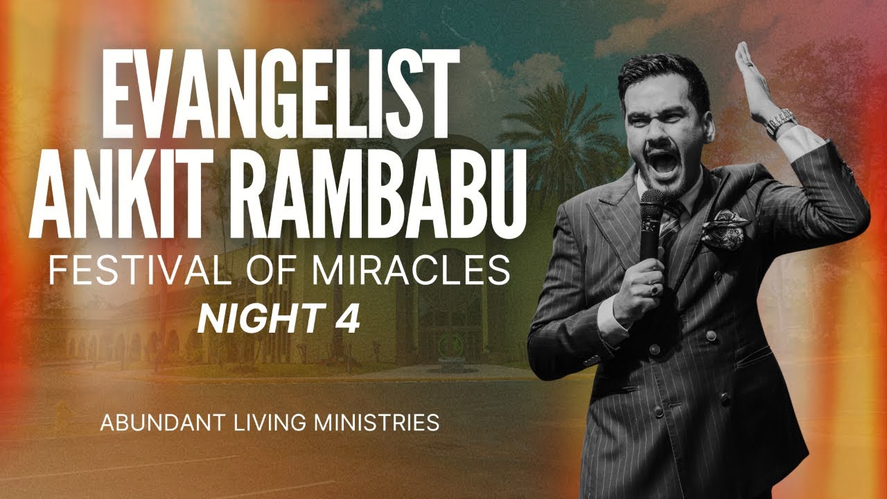 Festival Of Miracles | Night 4 | Ankit Rambabu