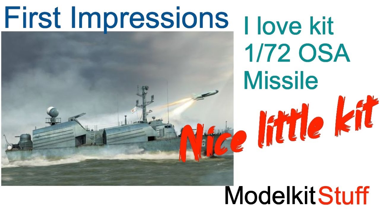 First Impressions, I love kit, 1/72 OSA class missile boat