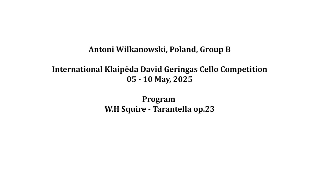 International Klaipeda David Geringas Cello Competition - Antoni Wilkanowski, Poland, Group B