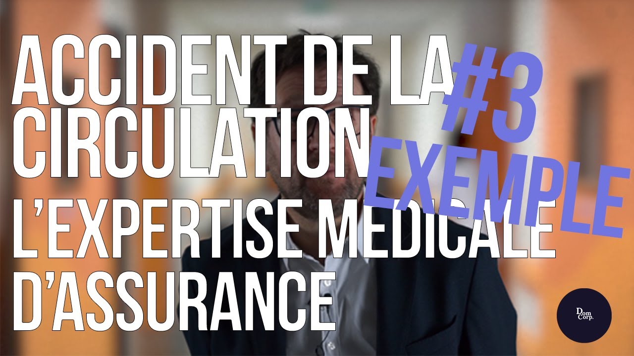 Exemple - l'expertise médicale d'assurance