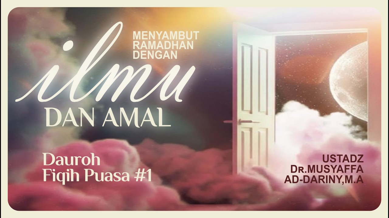 🛑 LIVE ON AIR | Dauroh Fiqih Puasa #1 : Ustadz Dr. Musyaffa Ad-Dariny, M.A